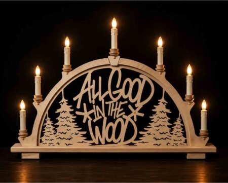 Boys From The Wood -  Schwibbogen - ALL GOOD IN THE WOOD - AUF BESTELLUNG!!!